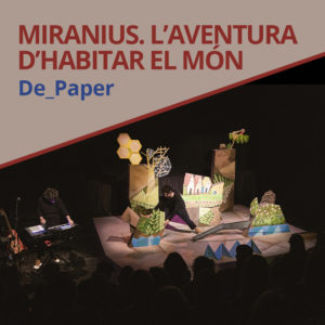 Miranius de De_paper | Xarxa Alcover presenta la nova selecció espectacles en llengua catalana